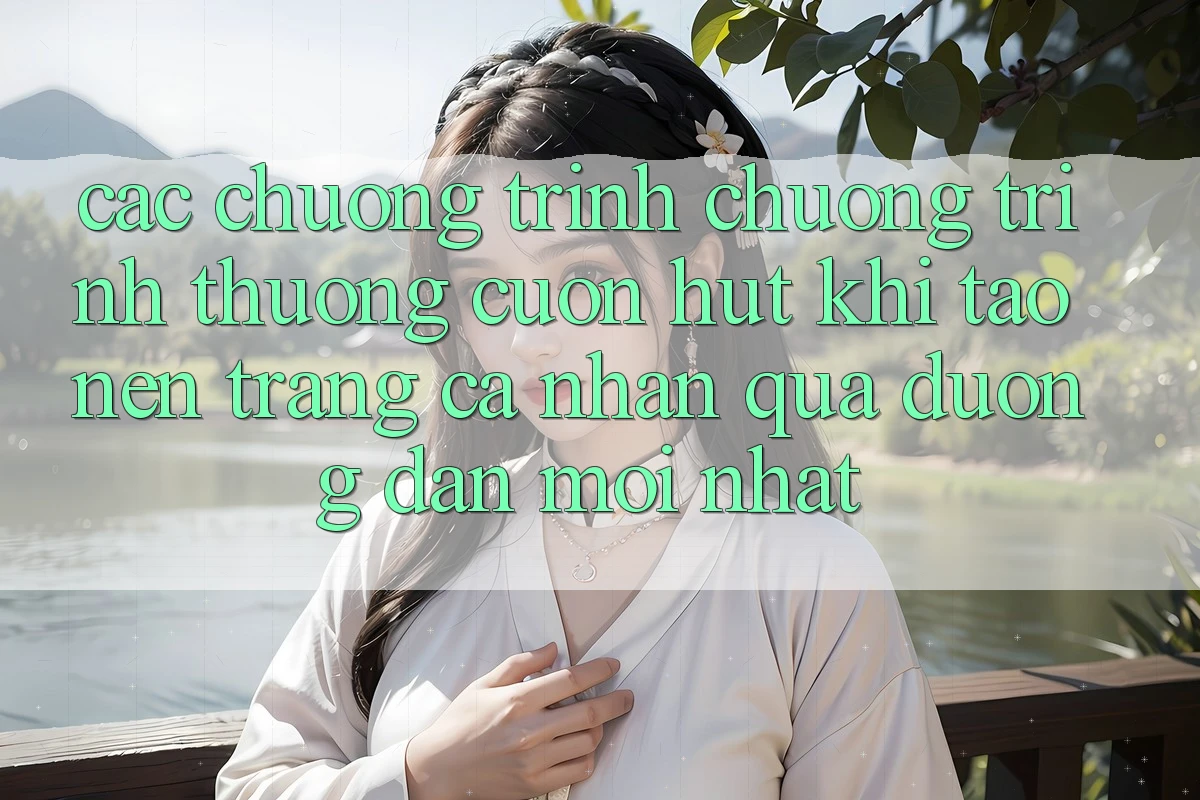 Các chương trình chương trình thưởng cuốn hút khi tạo nên trang cá nhân qua đường dẫn mới nhất