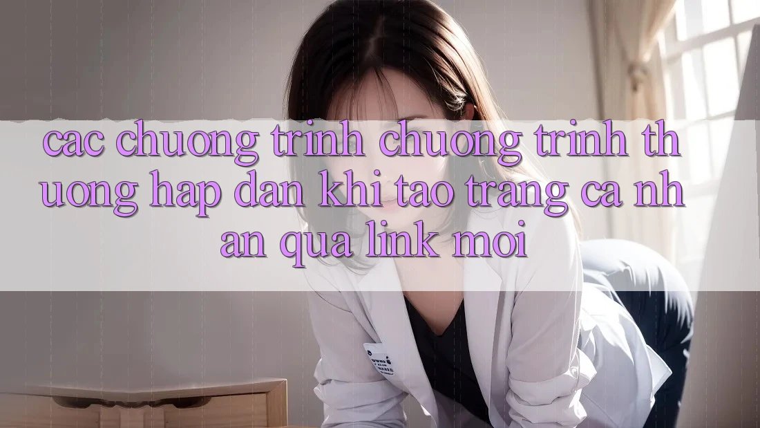 Các chương trình chương trình thưởng hấp dẫn khi tạo trang cá nhân qua link mới Các chương trình chương trình thưởng hấp dẫn khi tạo trang cá nhân qua link mới