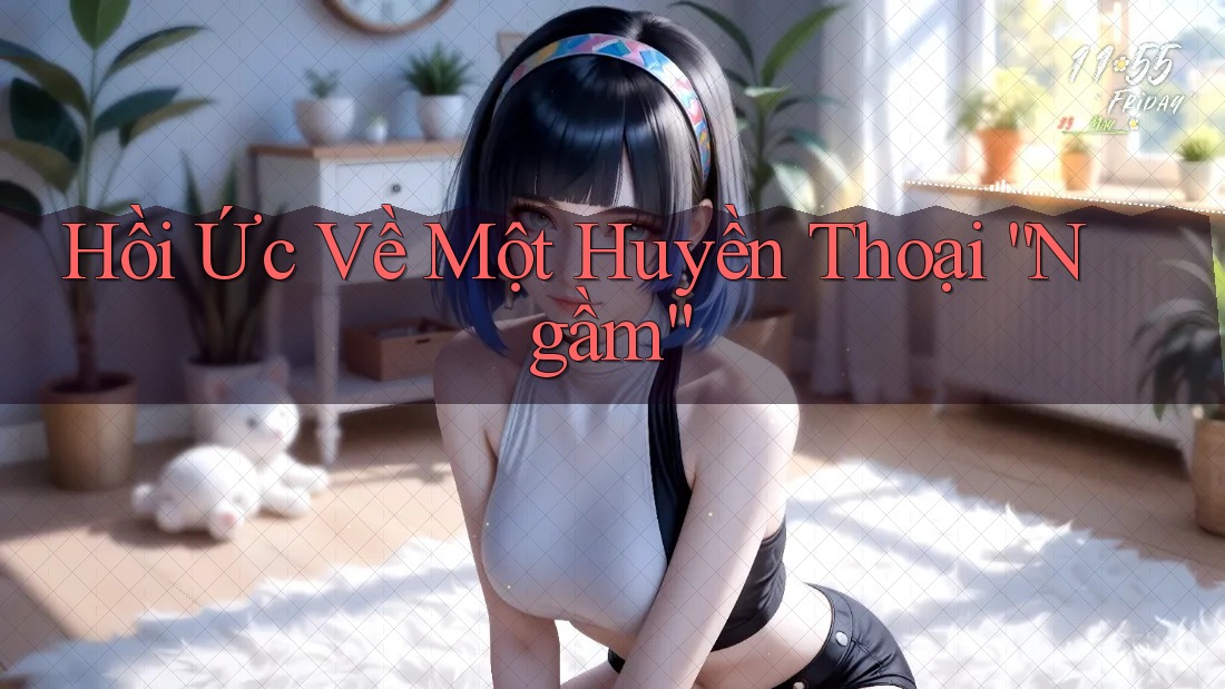 Hồi Ức Về Một Huyền Thoại “Ngầm” Hồi Ức Về Một Huyền Thoại “Ngầm”