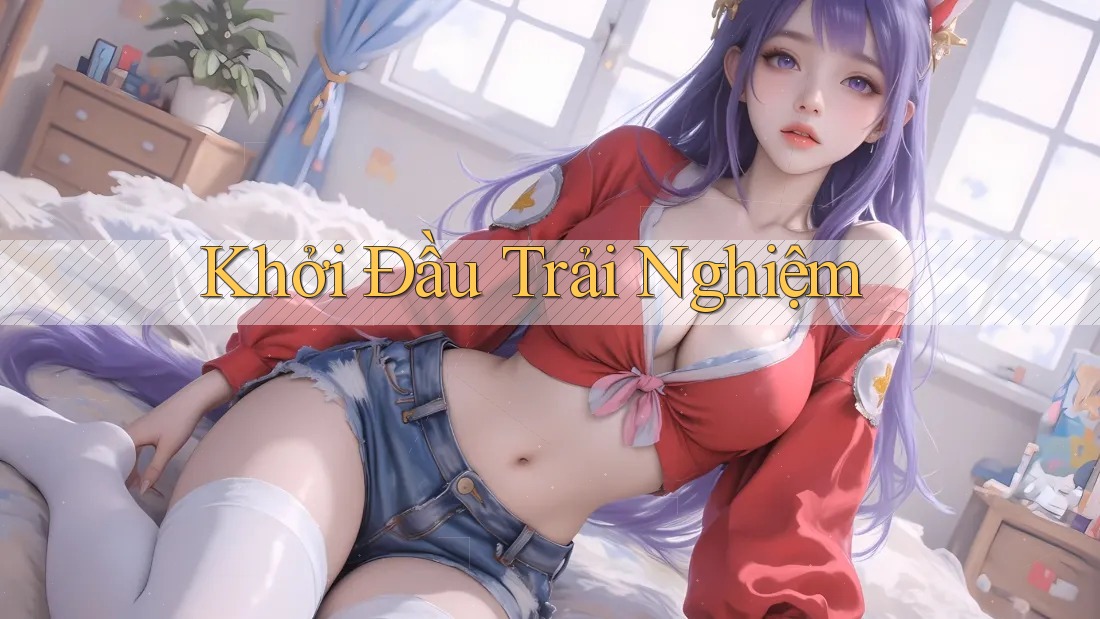 Khởi Đầu Trải Nghiệm Khởi Đầu Trải Nghiệm
