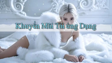 Khuyến mãi Tải ứng dụng