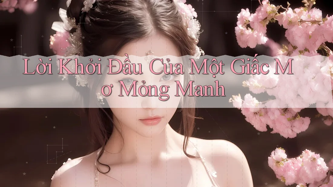 Lời Khởi Đầu Của Một Giấc Mơ Mỏng Manh