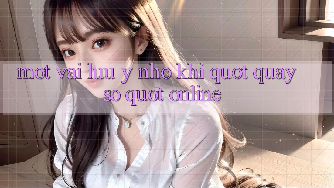 Một Vài Lưu ý Nhỏ Khi " Quay Số" Online Một Vài Lưu ý Nhỏ Khi " Quay Số" Online