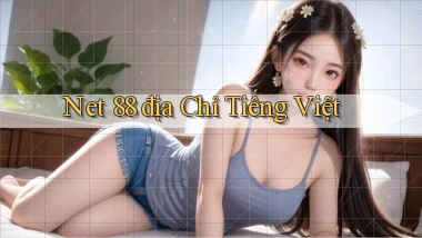 net 88 địa chỉ tiếng việt