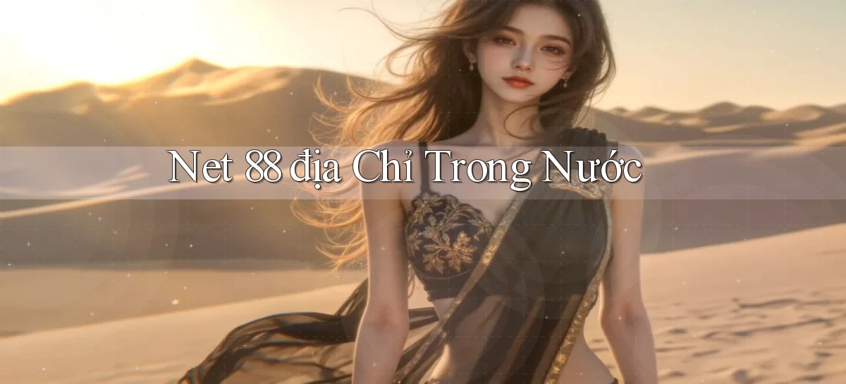 net 88 địa chỉ trong nước