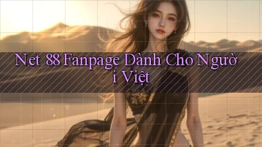 net 88 fanpage dành cho người việt