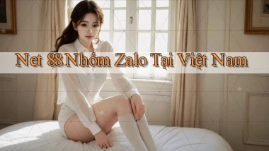 net 88 nhóm zalo tại việt nam