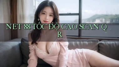 net 88 tốc độ cao scan qr