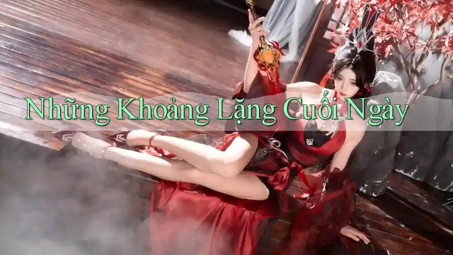 Những Khoảng Lặng Cuối Ngày