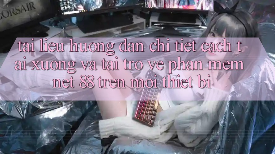 Tài liệu hướng dẫn chi tiết cách tải xuống và tải trở về Phần mềm Net 88 trên mọi thiết bị Tài liệu hướng dẫn chi tiết cách tải xuống và tải trở về Phần mềm Net 88 trên mọi thiết bị