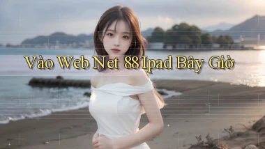 vào web net 88 ipad bây giờ