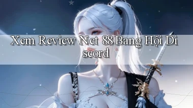 xem review net 88 bang hội discord